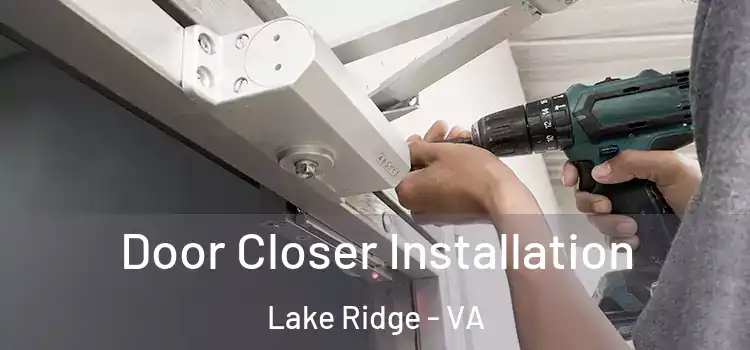 Door Closer Installation Lake Ridge - VA