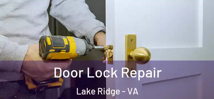 Door Lock Repair Lake Ridge - VA