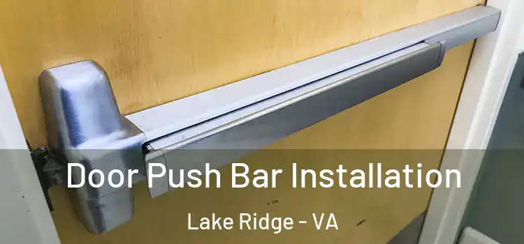 Door Push Bar Installation Lake Ridge - VA