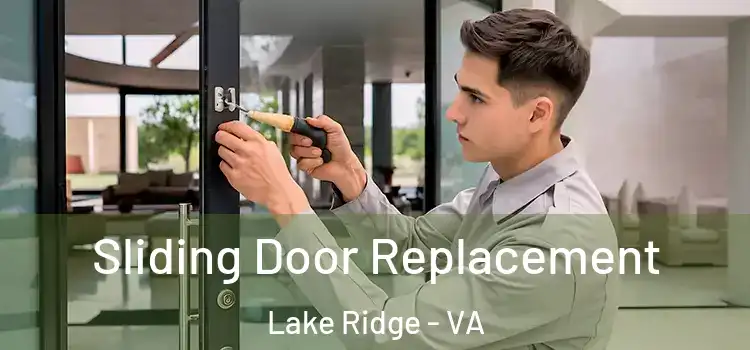 Sliding Door Replacement Lake Ridge - VA