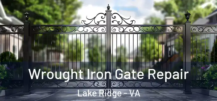 Wrought Iron Gate Repair Lake Ridge - VA